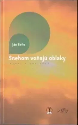 Snehom voňajú oblaky - Ján Beňo