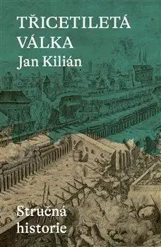 Třicetiletá válka - Kilián Jan