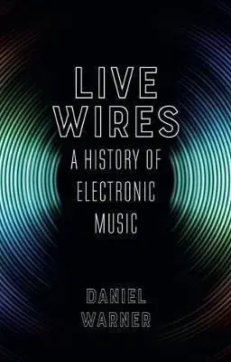 Live Wires - Daniel Warner