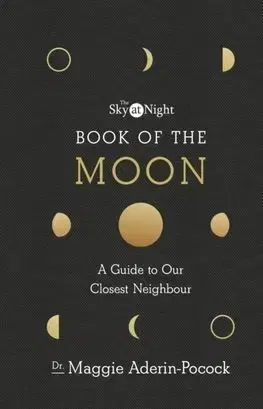The Sky at Night - Book of the Moon - Maggie Aderin-Pocock