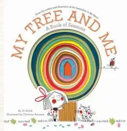 My Tree and Me: a Book of Seasons - Jo Witek