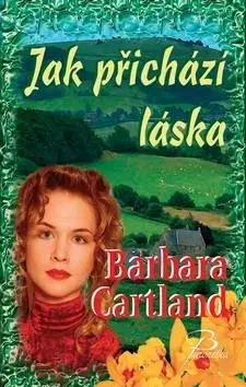 Jak přichází láska - Barbara Cartland