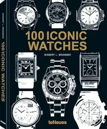 100 Iconic Watches - Gisbert L. Brunner