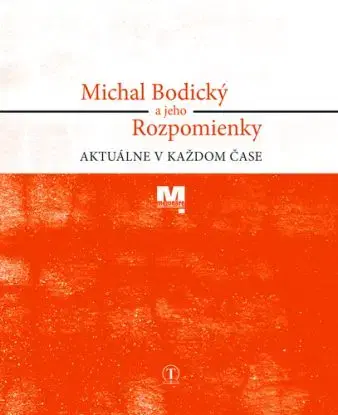 Michal Bodický a jeho Rozpomienky - Michal Bodický