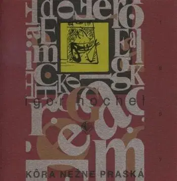 Kôra nežne praská - Igor Hochel