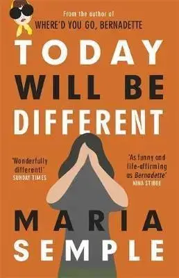 Today Will Be Different - Maria Semple