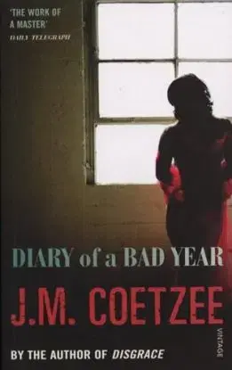 Diary of a Bad Year - John Maxwell Coetzee