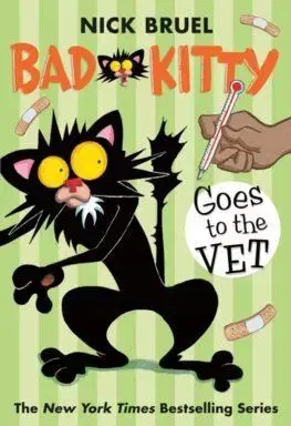 Bad Kitty Goes to the Vet (paperback black-and-white edition) - Nick Bruel, Nick Bruel