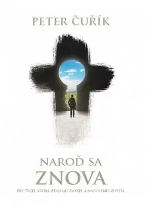 Naroď sa znova - Peter Čurík