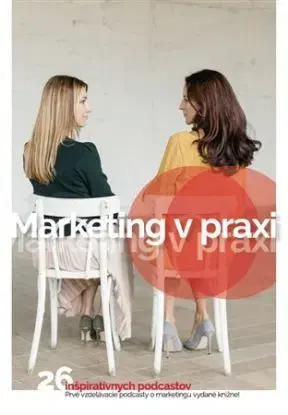 Marketing v praxi - Anna Sabolová, Naďa Kacera