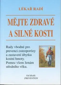 Mějte zdravé a silné kosti Lékař radí