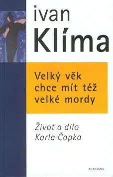 Velký věk chce mít též velké mordy - Ivan Klíma