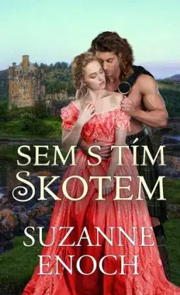 Sem s tím Skotem - Suzanne Enoch