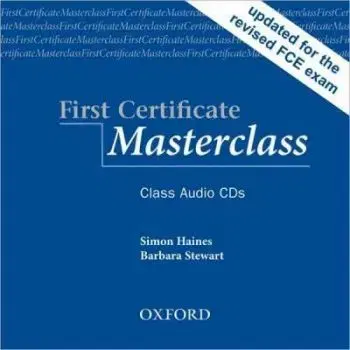 First Certificate Masterclass, 2008 Ed. Class Audio CDs /2/