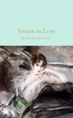 Swann In Love - Marcel Proust
