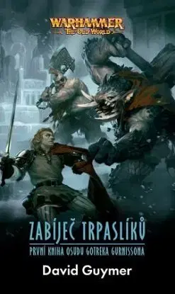 Warhammer - The Old World: Zabíječ trpaslíků - David Guymer