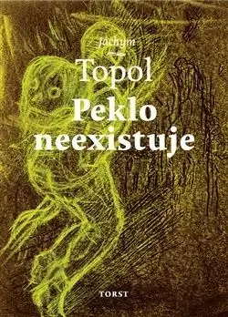 Peklo neexistuje - Jáchym Topol