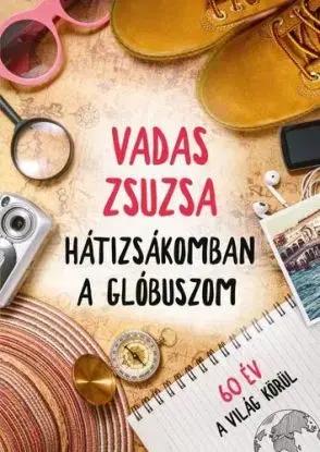 Hátizsákomban a glóbuszom - Zsuzsa Vadas