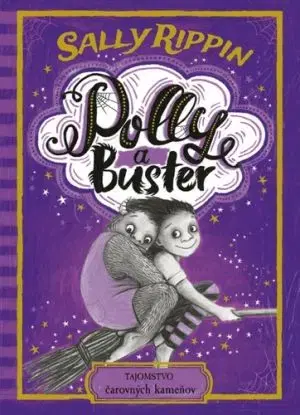 Polly a Buster 2: Tajomstvo čarovných kameňov - Sally Rippin, Sally Rippin