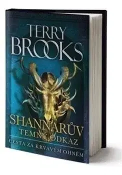 Cesta za krvavým ohněm: Shannarův temný odkaz 2 - Terry Brooks