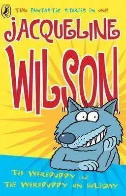 The Werepuppy and the Werepuppy on Holiday - Jacqueline Wilson