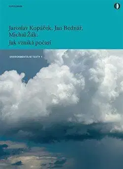 Jak vzniká počasí, 3. vydání - Jaroslav Kopáček, Jan Bednář, Michal Žák