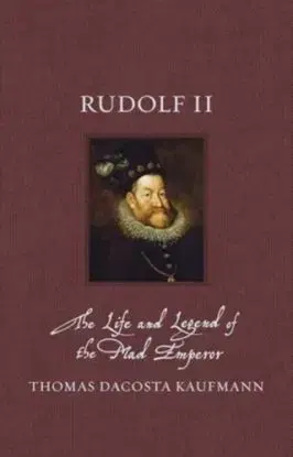 Rudolf II - Thomas DaCosta Kaufmann