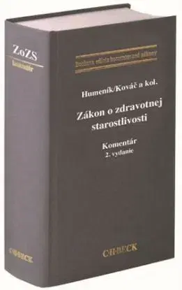 Zákon o zdravotnej starostlivosti. Komentár, 2. vydanie - Ivan Humeník, Peter Kováč