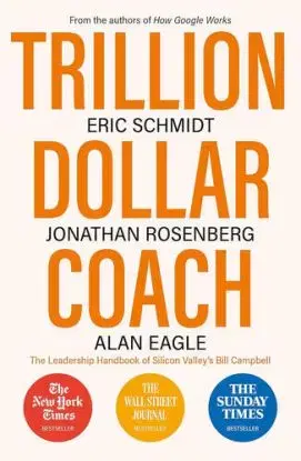Trillion Dollar Coach - Eric Schmidt