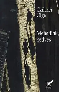 Mehetünk, kedves - Olga Czilczer