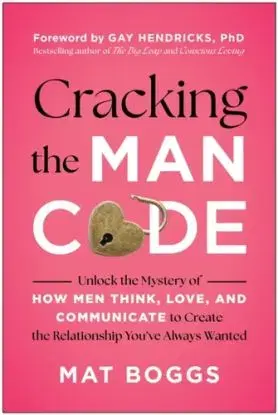 Cracking the Man Code - Mat Boggs