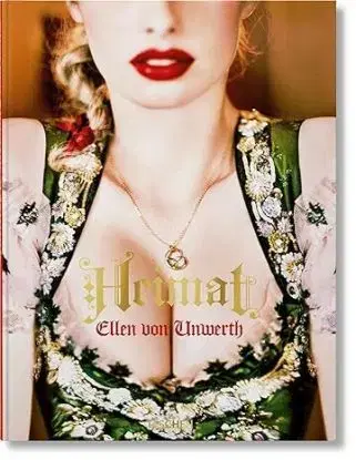 Ellen von Unwerth. Heimat - von Unwerth Ellen