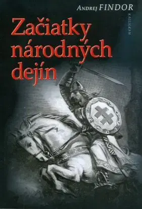 Začiatky národných dejín - Andrej Findor