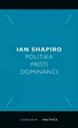 Politika proti dominanci - Shapiro Ian