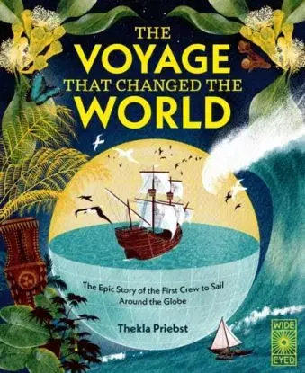 The Voyage That Changed The World - Thekla Priebst