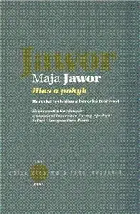 Hlas a pohyb - Maja Jawor