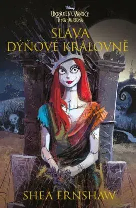Ukradené Vánoce Tima Burtona: Sláva Dýňové královně - Shea Ernshaw