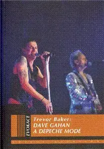 Dave Gaham a Depeche Mode - Trevor Baker