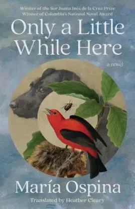 Only a Little While Here - Maria Ospina
