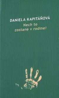 Nech to zostane v rodine - Daniela Kapitáňová