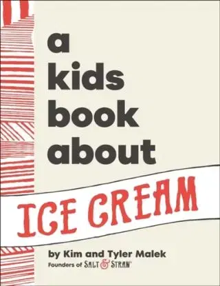 A Kids Book About Ice Cream - Kim Malek, Tyler Malek