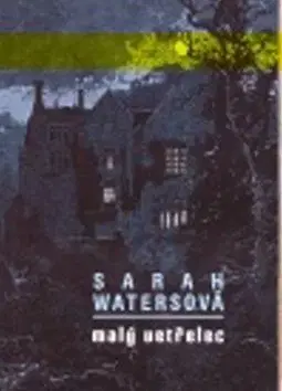 Malý vetřelec - Sarah Watersová