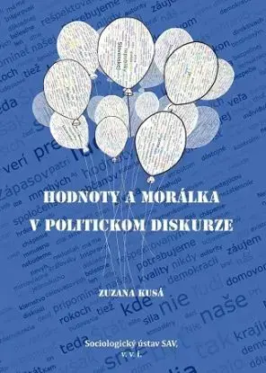 Hodnoty a morálka v politickom diskurze - Zuzana Kusá