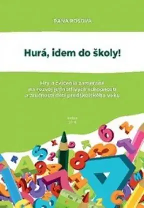 Hurá, idem do školy! - Dana Rosová