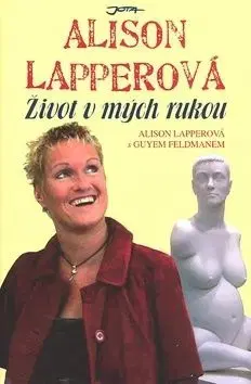 Život v mých rukou - Alison Lapper
