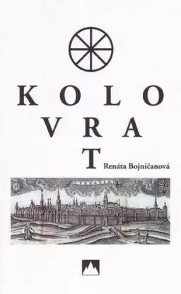 Kolovrat - Renáta Bojničanová