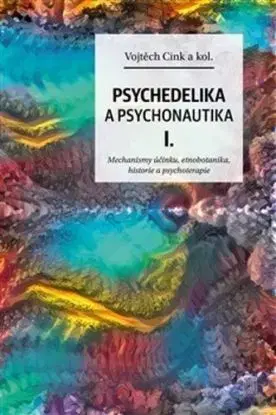 Psychedelie a psychonautika I. - Vojtěch Cink