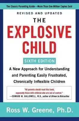 The Explosive Child - Ross W. Greene