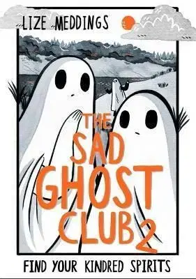 The Sad Ghost Club Volume Two - Lize Meddings