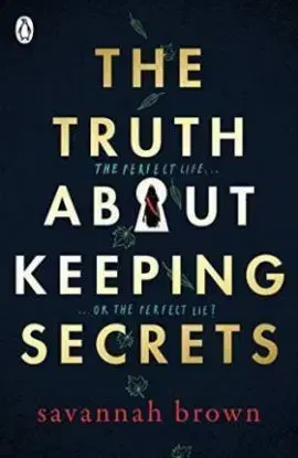 The Truth About Keeping Secrets - Savannah Brown